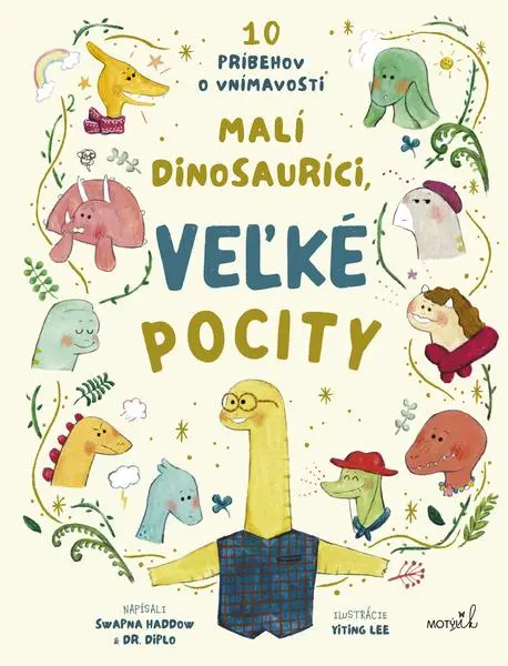 Malí dinosauríci, veľké pocity - Haddow Swapna