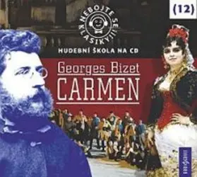 Nebojte se klasiky 12 - Georges Bizet, Carmen (CD)