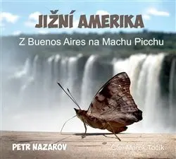 Jižní Amerika - audiokniha z kategorie Cestopisy z Ameriky