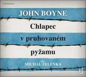 CD Chlapec v pruhovaném pyžamu (Čte Michal Zelenka) (audiokniha) - John Boyne