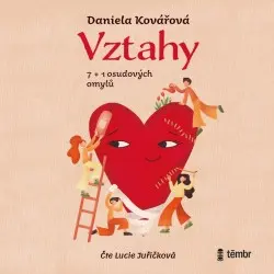 CD Vztahy aneb 7+1 osudových omylů (audiokniha) - Daniela Kovářová