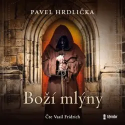 Boží mlýny - Pavel Hrdlička,Boží mlýny - Pavel Hrdlička - audiokniha z kategorie Beletria