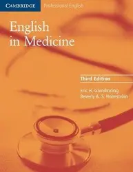 English in Medicine (A Course in Communication Skills (Third edition)) - Eric H. Glendinning