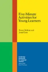 Five-Minute Activities for Young Learners | MACKAY, Penny
