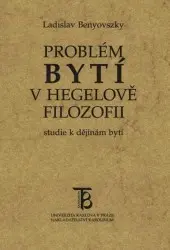 Problém bytí v Hegelově filozofii | BENYOVSZKY, Ladislav