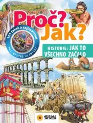 Proč? Jak? - Historie: Jak to všechno začalo | BERGAMINO, Giorgio, PALITTA, Gianni