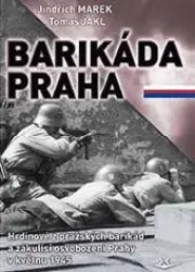 Barikáda Praha | JAKL, Tomáš, MAREK, Jindřich