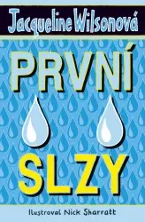 První slzy | WILSONOVÁ, Jacquelin