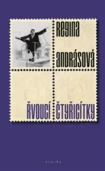 Řvoucí čtyřicítky | ANDRÁSOVÁ, Regína