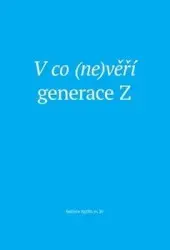 V co (ne)věří generace Z | Neuveden