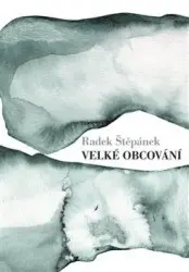 Velké obcování | ŠTĚPÁNEK, Radek
