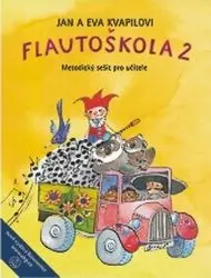 Flautoškola metodický sešit 2 | KVAPILOVÁ, H., KVAPIL, J