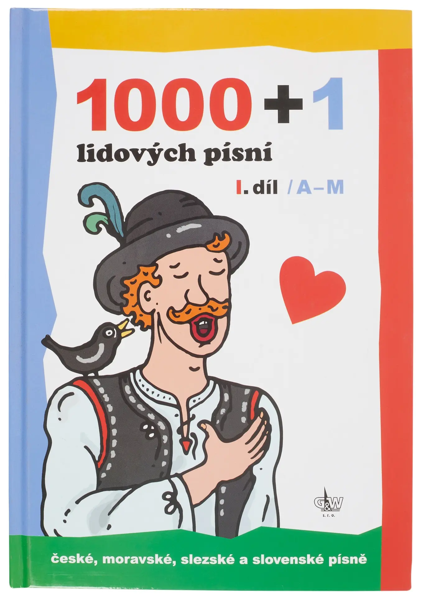 1000 + 1 lidových písní - /I. díl / A-M
