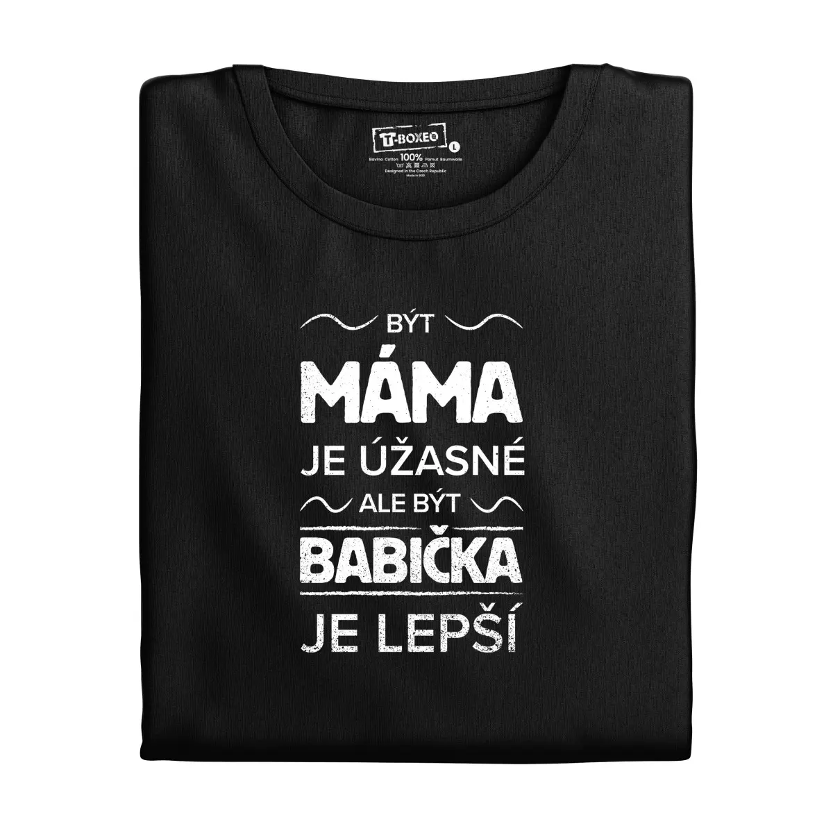 Dámské tričko s potiskem “Být máma je úžasné, ale být babička je lepší” | Dárek k narozeninám, svátku, výročí, vánocům | Dárek pro muže, ženu | Vtipné