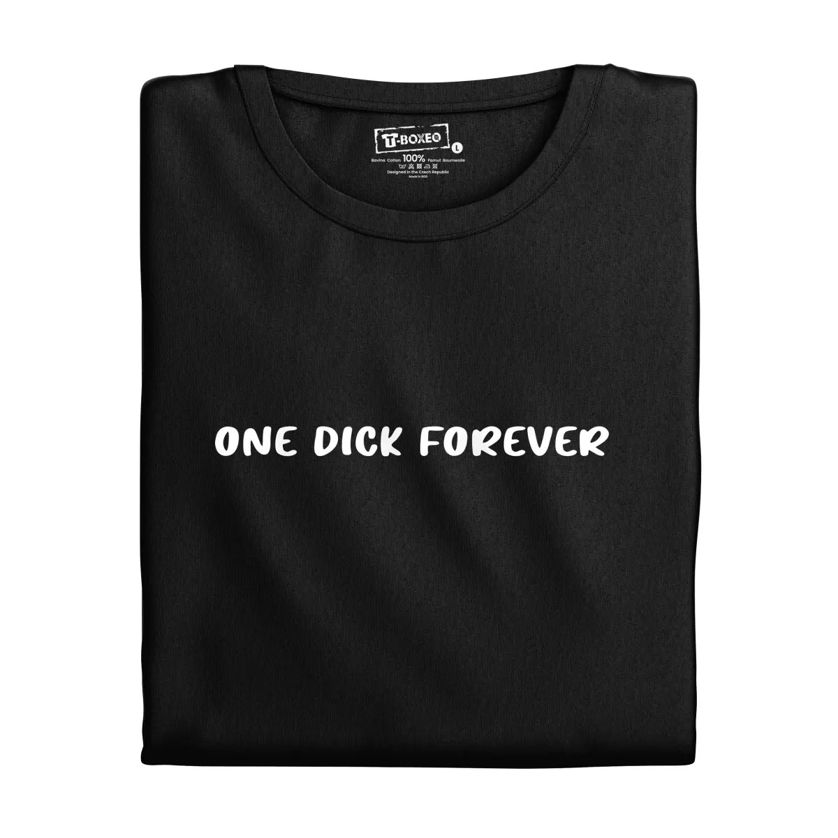 Dámské tričko s potiskem “One Dick Forever" | Dárek k narozeninám, svátku, výročí, vánocům | Dárek pro muže, ženu | Vtipné tričko | 100% bavlna | dáre