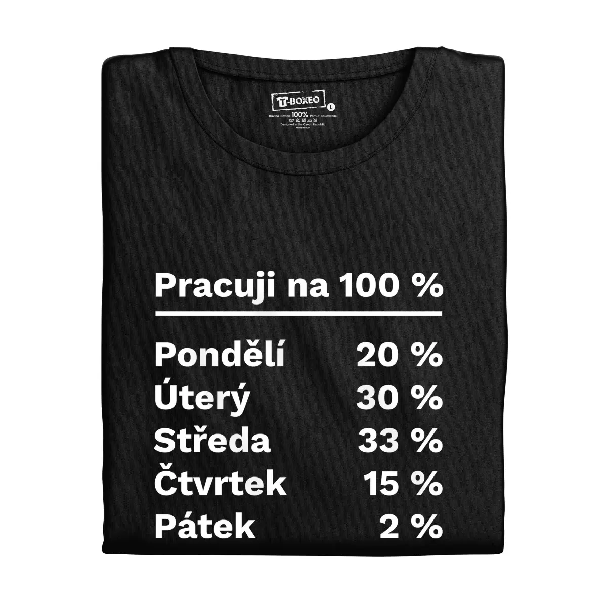 Pánské tričko s potiskem “Pracuji na 100 %” | Dárek k narozeninám, svátku, výročí, vánocům | Dárek pro muže, ženu | Vtipné tričko | 100% bavlna | dáre