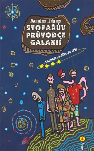 Stopařův průvodce Galaxií 4. - Sbohem, a díky za ryby