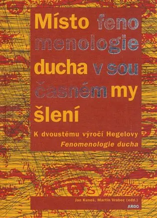 Místo fenomenologie ducha v současném myšlení - Martin Vrabec