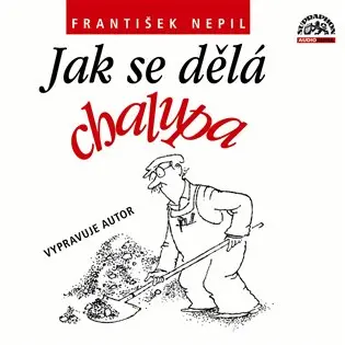 Jak se dělá chalupa - CD | NEPIL, František