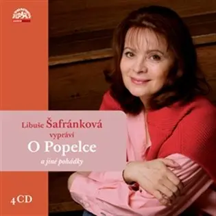 Libuše Šafránková vypráví o Popelce a jiné pohádky - 4 (audiokniha) - Libuše Šafránková