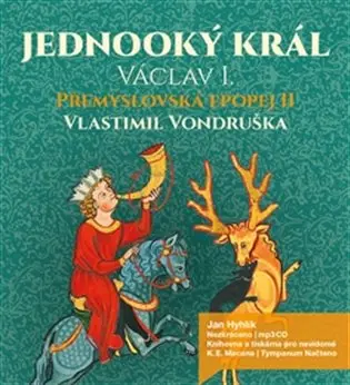 Přemyslovská epopej II. Jednooký král - Vlastimil Vondruška