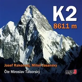 K2 8611 m (audiokniha - čte Miroslav Táborský) - Miloň Jasanský