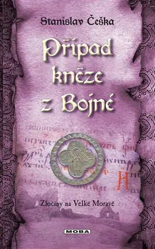 Případ kněze z Bojné - Zločiny na Velké Moravě