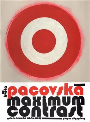 Květa Pacovská: Maximum Contrast - Květa Pacovská