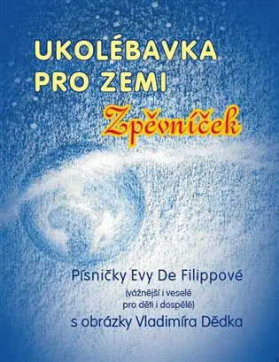 Ukolébavka pro Zemi | FILIPPOVÁ, Eva De