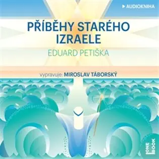 Příběhy starého Izraele (audiokniha) - Eduard Petiška