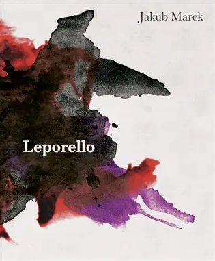 Leporello - Smrtelnost, práce a nepřirozenost člověka - Jakub Marek
