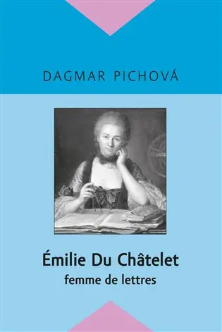 Émilie Du Châtelet - Dagmar Pichova