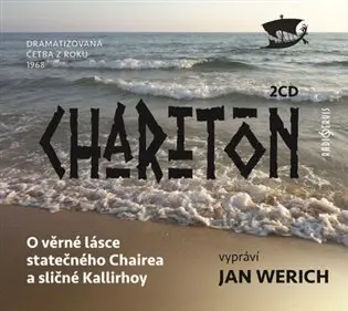 O věrné lásce statečného Chairea a sličné Kallirhoy (2 CD) - audiokniha