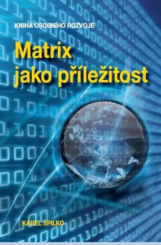 Matrix jako příležitost