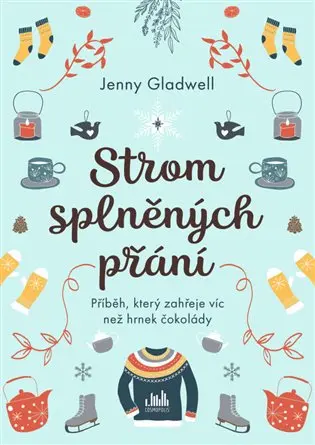 Strom splněných přání - Příběh, který zahřeje víc, než hrnek čokolády - Jenny Gladwell
