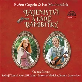 Tajemství staré bambitky - CD mp3 | MACHARÁČEK, Ivo, GOGELA, Evžen
