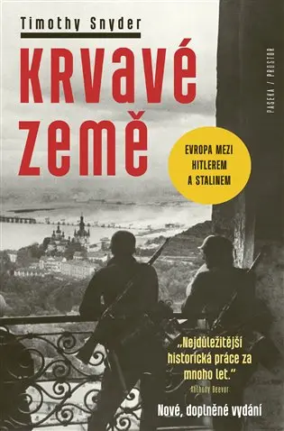 Krvavé země - Evropa mezi Hitlerem a Stalinem - Timothy Snyder