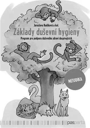 Základy duševní hygieny – metodika | Jaroslava Budíková, Barbora Voráčková