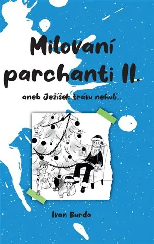 Milovaní parchanti II.
