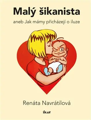 Malý šikanista aneb Jak mámy přicházejí o iluze