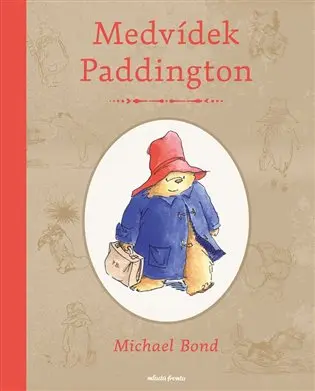 Medvídek Paddington - Michael Bond, Peggy Fortnum (ilustrátor)