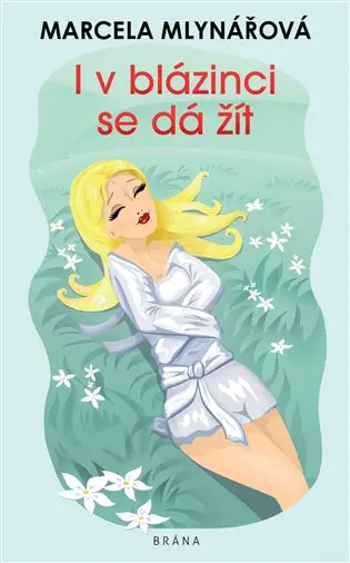 I v blázinci se dá žít