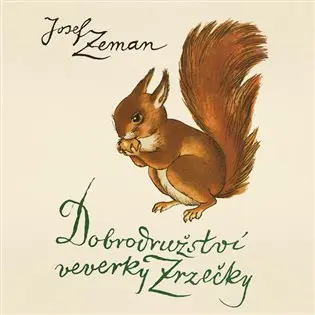 Dobrodružství veverky Zrzečky