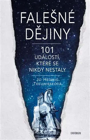 Falešné dějiny - 101 věcí, které se nikdy nestaly