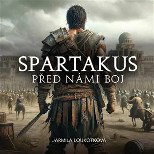 Spartakus - Před námi boj