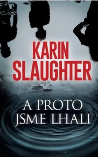 A proto jsme lhali