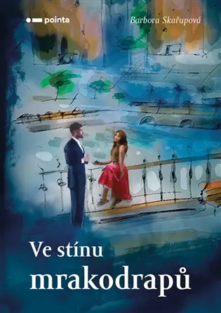 Ve stínu mrakodrapů | Barbora Skařupová