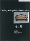 Dějiny nábytkového umění 19. a 20. století (4.díl) - kolektiv autorů