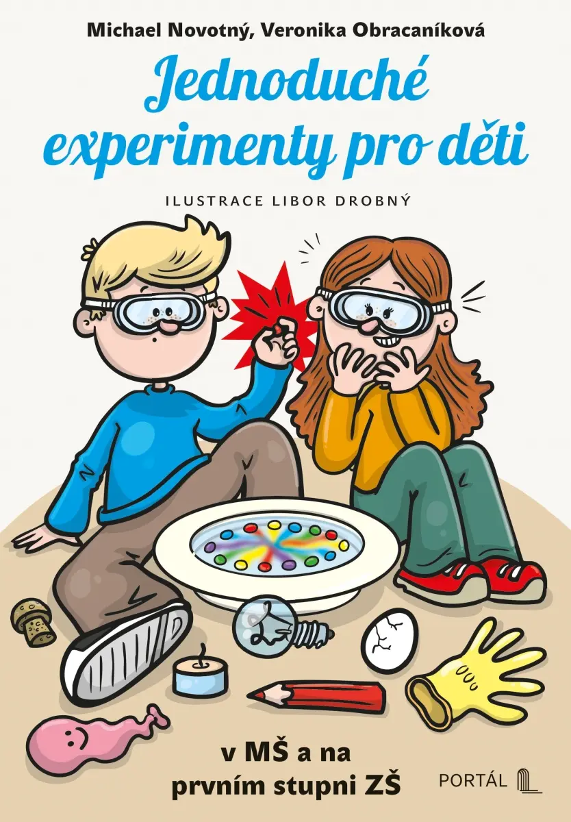 Jednoduché experimenty pro děti v MŠ a na prvním stupni ZŠ - Michael Novotný
