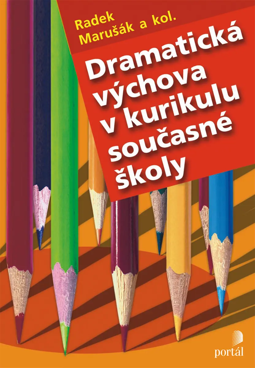 Dramatická výchova v kurikulu současné školy